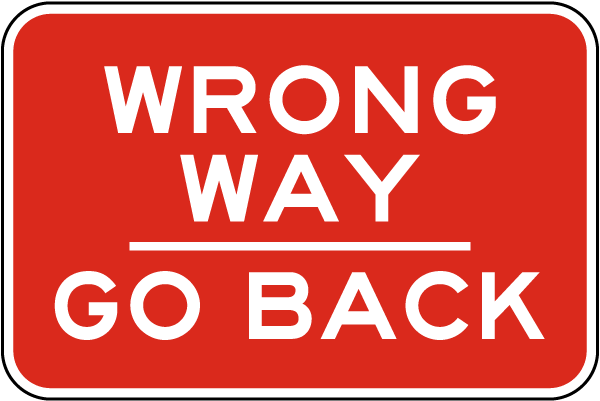 Wrong Way Go Back Sign - Shop Now w/ Fast Shipping