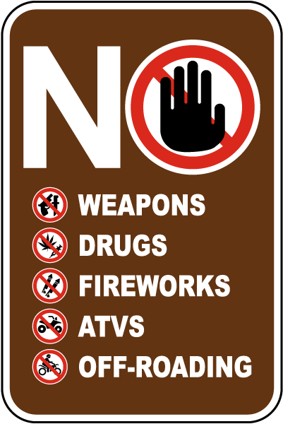 No Weapons No Drugs No Fireworks No ATVs No Off-Roading Sign